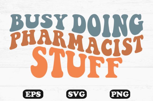 Busy Doing Pharmacist Stuff Retro Svg Review