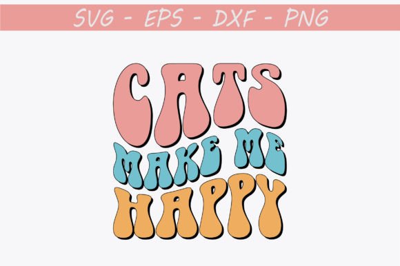 Cats Make Me Happy Retro Svg Design Review