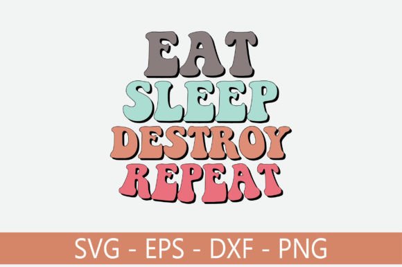 Eat Sleep Destroy Repeat Retro Svg Review