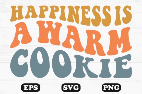 Review: Happiness is a Warm Cookie Retro Svg PNG