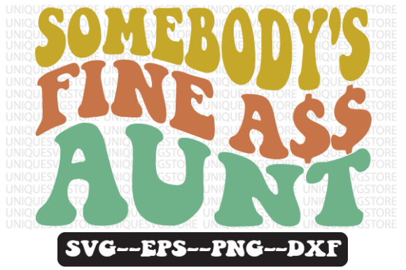 Reviewing Somebody s Fine Aunt Retro Svg Design